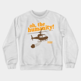Oh,The Humanity! Crewneck Sweatshirt